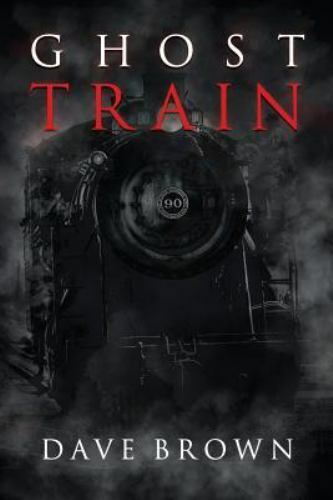 Ghost Train by Brown, Dave, Like New Used, Free shipping in the US