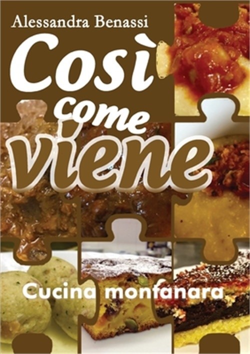Cos� come viene. Cucina montanara (Paperback or Softback)