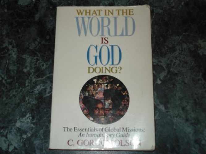 What in the World is God Doing - Paperback, by Olson C. Gordon; - Very Good