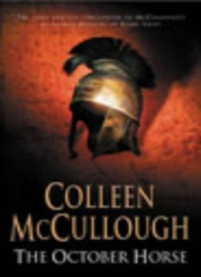 The October Horse: A Novel of Caesar and Cleopatra By Colleen M