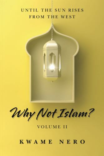 Why Not Islam?, Paperback by Nero, Kwame, Brand New, Free shipping in the US