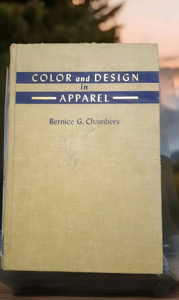 Color and Design in Apparel 1947 Vintage Hardcover Collectible Fashion Book