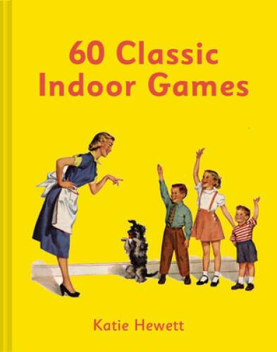 60 Classic Indoor Games - Hardcover By Hewett, Katie - GOOD