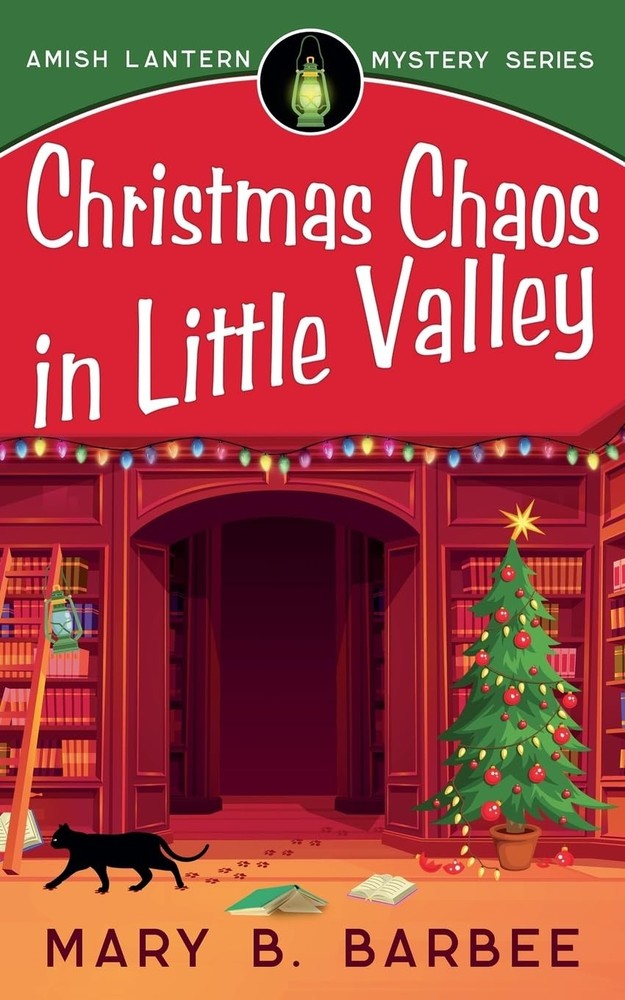 Christmas Chaos in Little Valley (Amish Lantern Mystery Series)