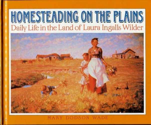 Homesteading on the Plains: - Library Binding, by Wade Mary Dodson - Very Good