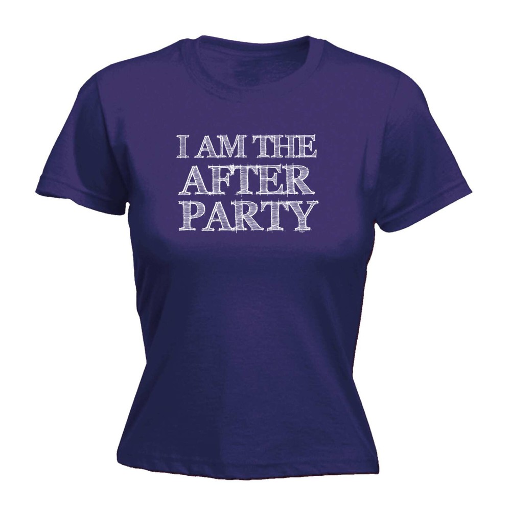 After Party - Womens T Shirt Funny T-Shirt Novelty gift tshirt