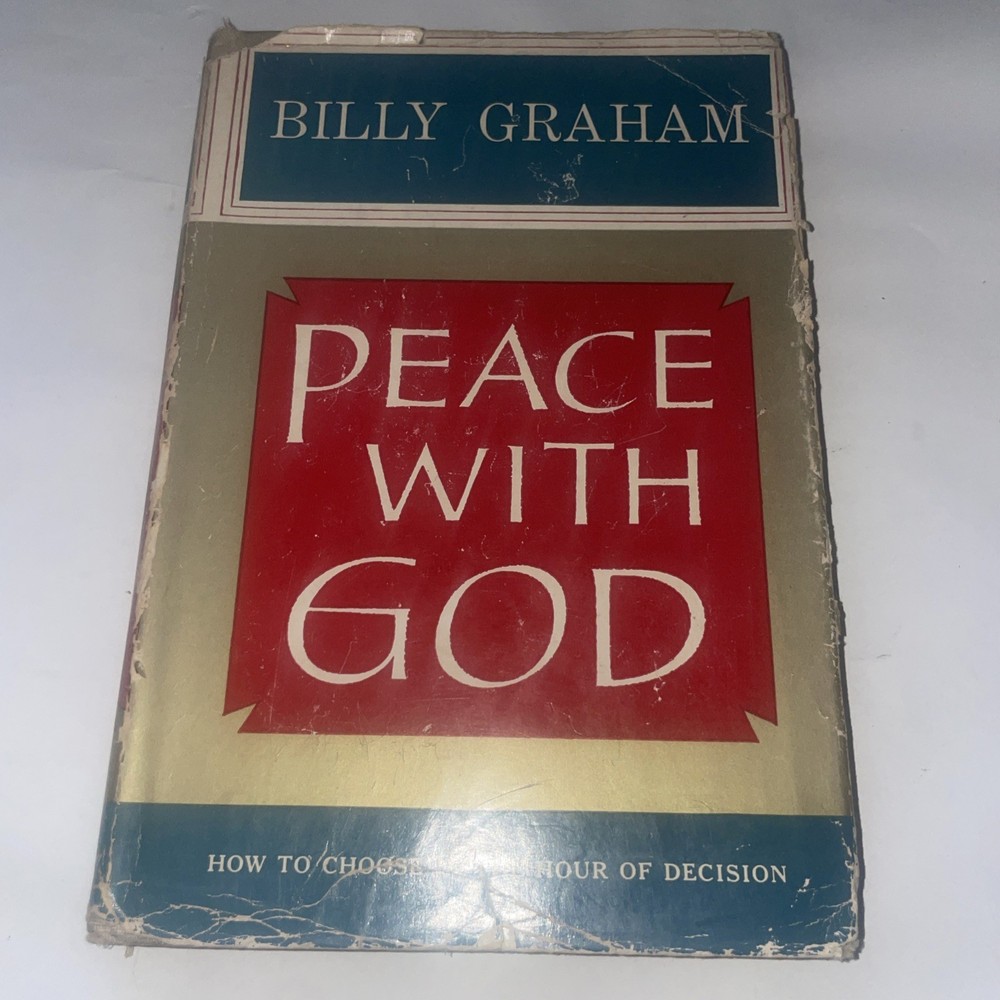 Peace with God By Billy Graham How To Choose In The Hour Of Decision (1953) HC