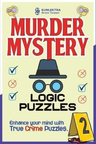 Kunlektra Brain Teaser Kunlektra Murder Mystery Logic Puzzles (Paperback)Another great item from Rarewaves USA | Free delivery!