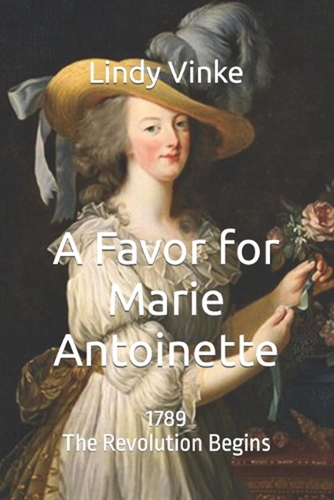 A Favor for Marie-Antoinette: 1789: The Revolution Begins by Lindy Vinke (Englis