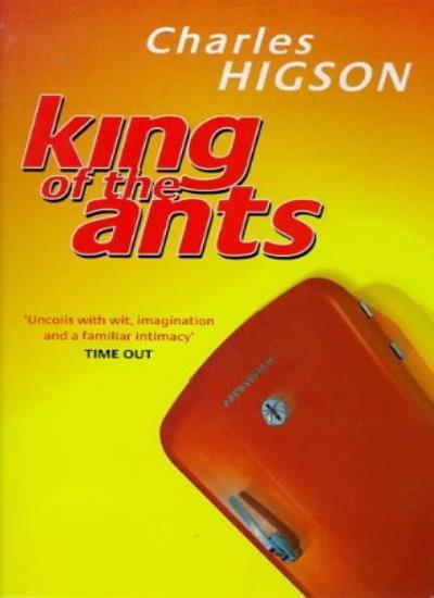 King of the Ants By Charles Higson. 9780349111032