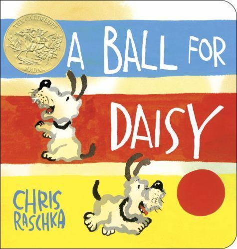 Ball for Daisy, Hardcover by Raschka, Christopher, Brand New, Free shipping i...