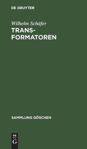 Wilhelm Schäfer Transformatoren (Hardback) Sammlung Göschen