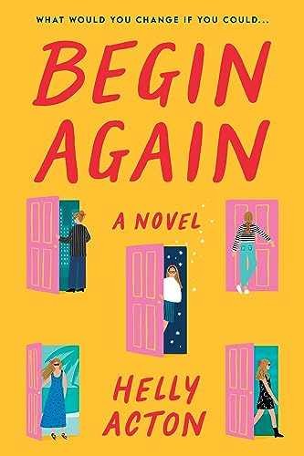 Begin Again: A Novel - Hardcover, by Acton Helly - Very Good g