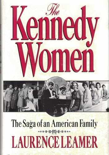 The Kennedy Women: The Saga of an - Hardcover, by Leamer Laurence - Very Good