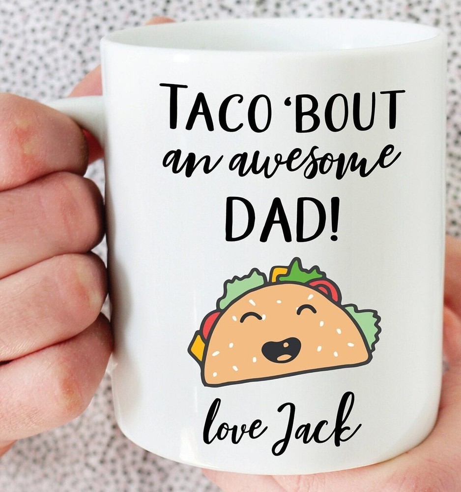 Taco 'Bout An Awesome Dad Food Pun Mug Funny Father's Day Mug Father's Day Gift