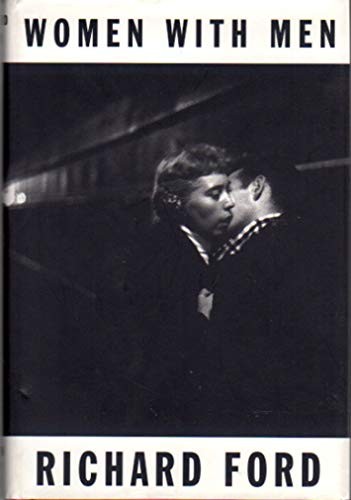 Women With Men: Three Stories, Ford, Richard