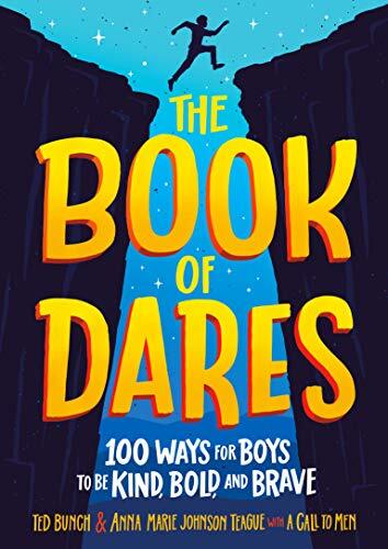The Book of Dares: 100 Ways for Boys to ..., Bunch, Ted