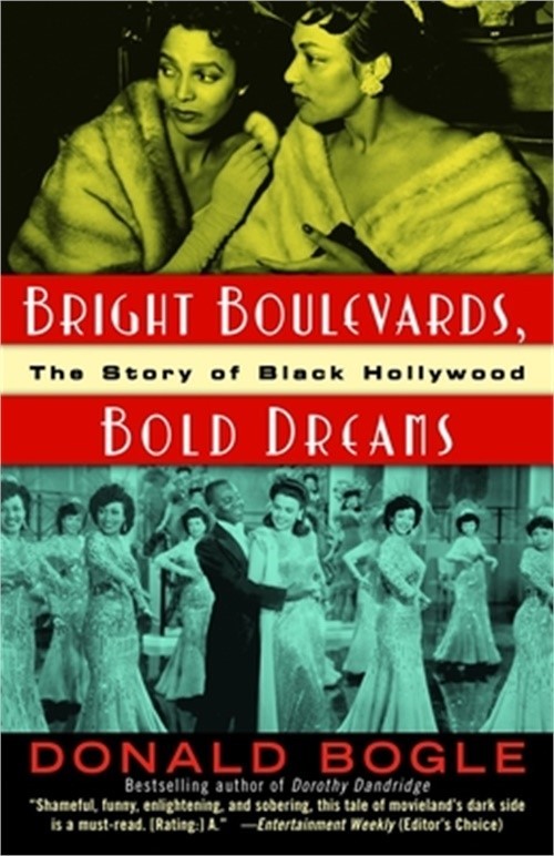Bright Boulevards, Bold Dreams: The Story of Black Hollywood (Paperback or Softb