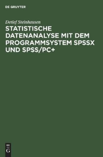 Detlef Steinhau Statistische Datenanalyse mit dem Programmsystem SPSS (Hardback)