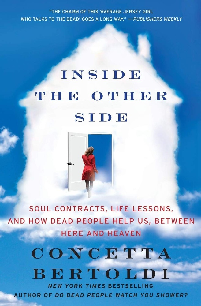 Inside the Other Side: Soul Contracts, Life Lessons, and How Dead People Hel...