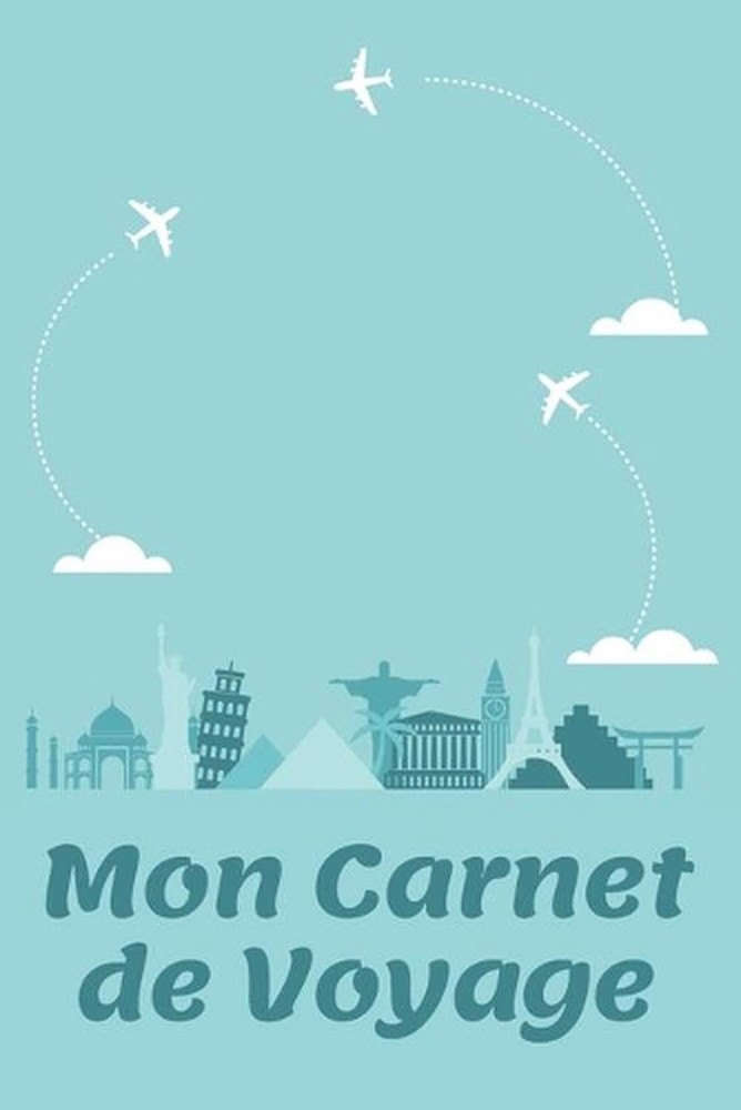 Mon Carnet De Voyage: Carnet de Voyage pour les voyageurs - 120 Pages by Nullpix