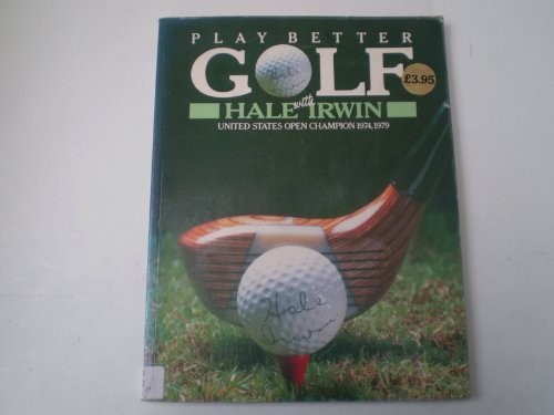 Play Better Golf by Irwin, Hale Book The Fast Free ShippingFREE US DELIVERY | ISBN: 0706424301 | Quality Books