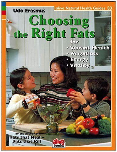 Choosing the Right Fats: For Vibrant Health, Weightl... by Udo Erasmus PaperbackFREE US DELIVERY | ISBN: 1553120353 | Quality Books