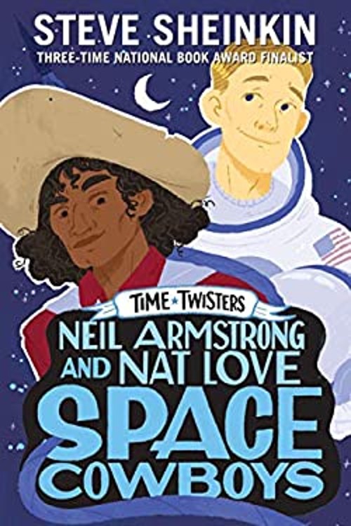 Neil Armstrong and Nat Love, Space Cowboys Hardcover Steve SheinkFree US Delivery | ISBN:1250148979