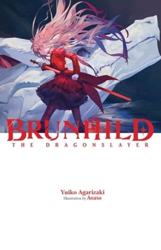 Brunhild the Dragonslayer: Volume 1 by Yuiko Agarizaki: Used