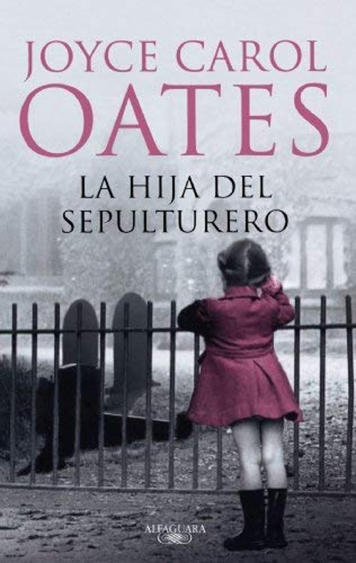 La Hija Del Sepulturero Paperback Joyce Carol OatesFree US Delivery | ISBN:6071101166