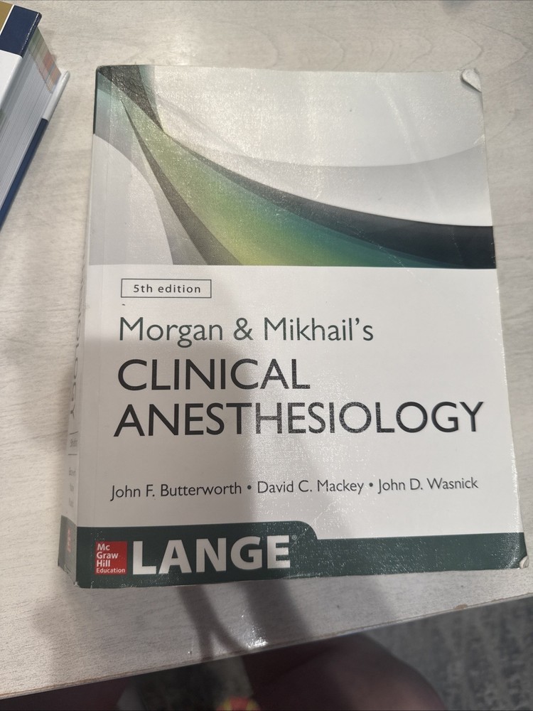 Morgan and Mikhail's Clinical Anesthesiology, 5th Edition by David C. Mackey, Jo
