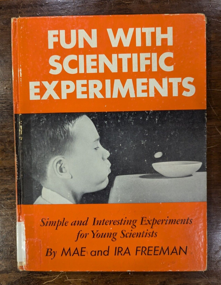 Fun with Scientific Experiments by Mae and Ira Freeman, 1960