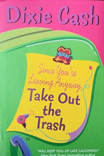 Since You're Leaving Anyway, Take Out the Trash