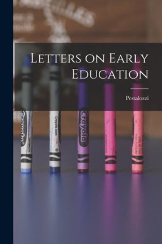 Letters on Early Education, Brand New, Free shipping in the US
