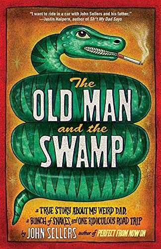 The Old Man and the Swamp: A True Story - Paperback, by Sellers John - Very Good
