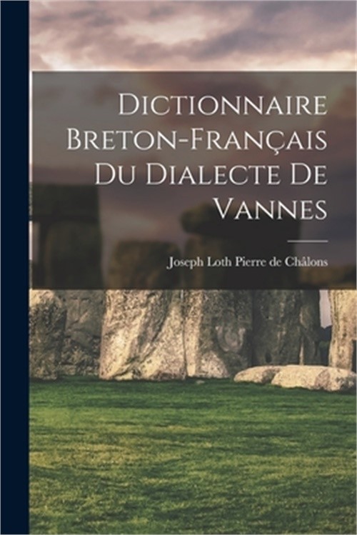 Dictionnaire Breton-Fran�ais du Dialecte de Vannes (Paperback or Softback)