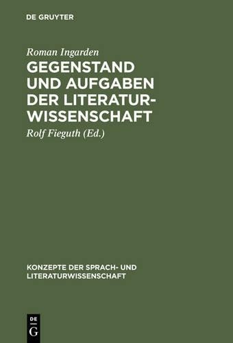 Roman Ingarden Gegenstand und Aufgaben der Literaturwissenschaft (Hardback)