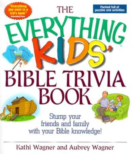 The Everything Kids' Bible Trivia Book