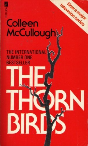 The Thorn Birds By Colleen McCullough. 9780708813744