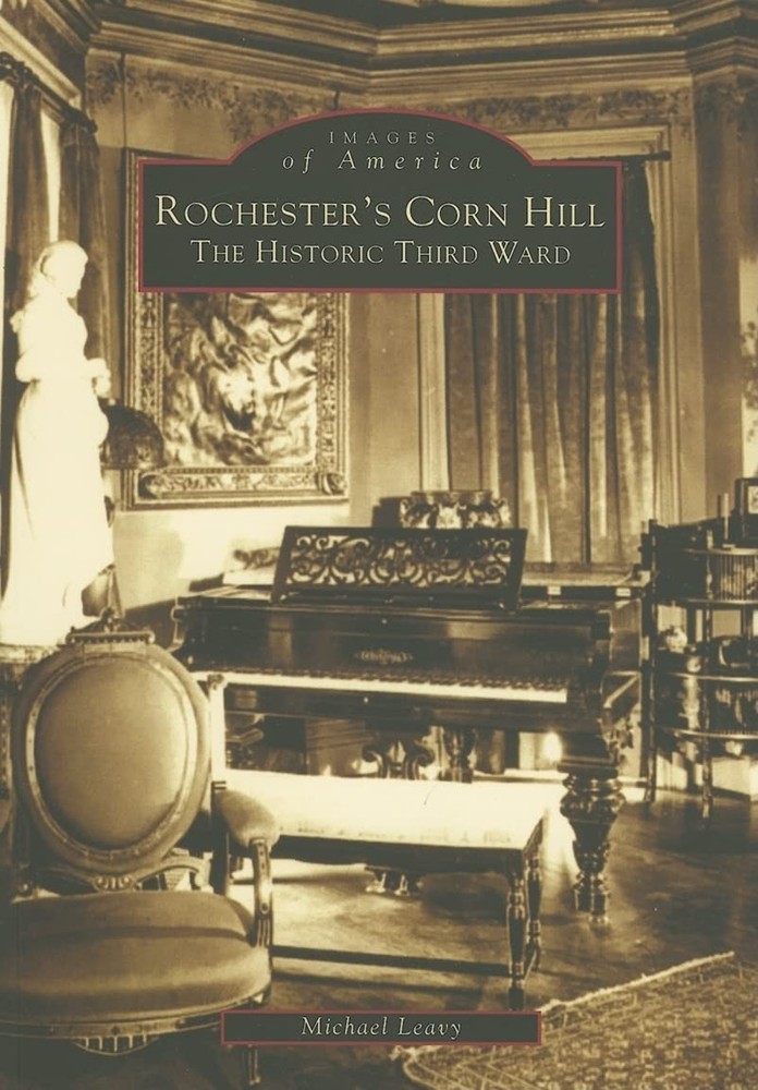Rochester's Corn Hill: The Historic Third Ward (NY) (Images of America)