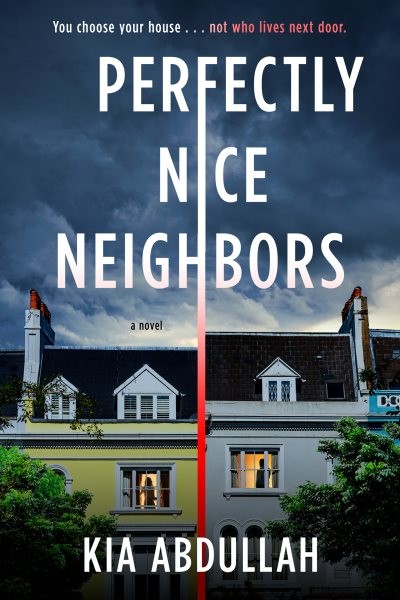 Perfectly Nice Neighbors, Paperback by Abdullah, Kia, Brand New, Free shippin...