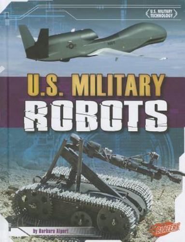 U.S. Military Robots, Library by Alpert, Barbara, Brand New, Free shipping in...