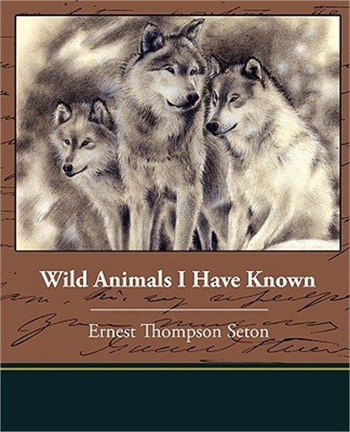 Wild Animals I Have Known (Paperback or Softback)