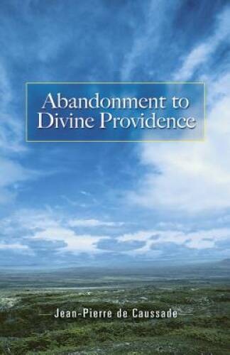Abandonment to Divine Providence (Dover Books on Western Philosophy) - VERY GOOD