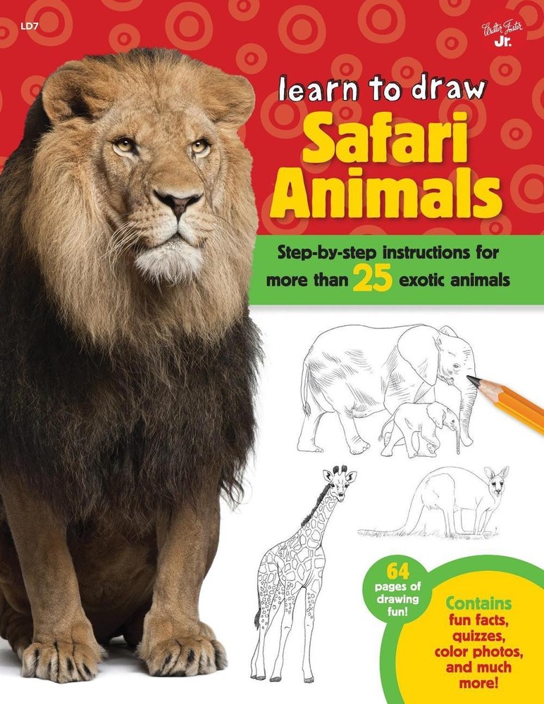 Learn to Draw Safari Animals: Step-by-step instructions for more than 25 exotic