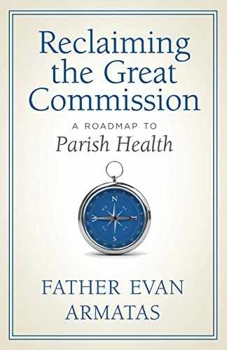 Reclaiming the Great Commission: A - Paperback, by Evan Armatas - Very Good