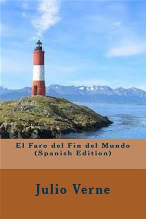 El Faro Del Fin Del Mundo, Paperback by Verne, Jules, Brand New, Free shippin...
