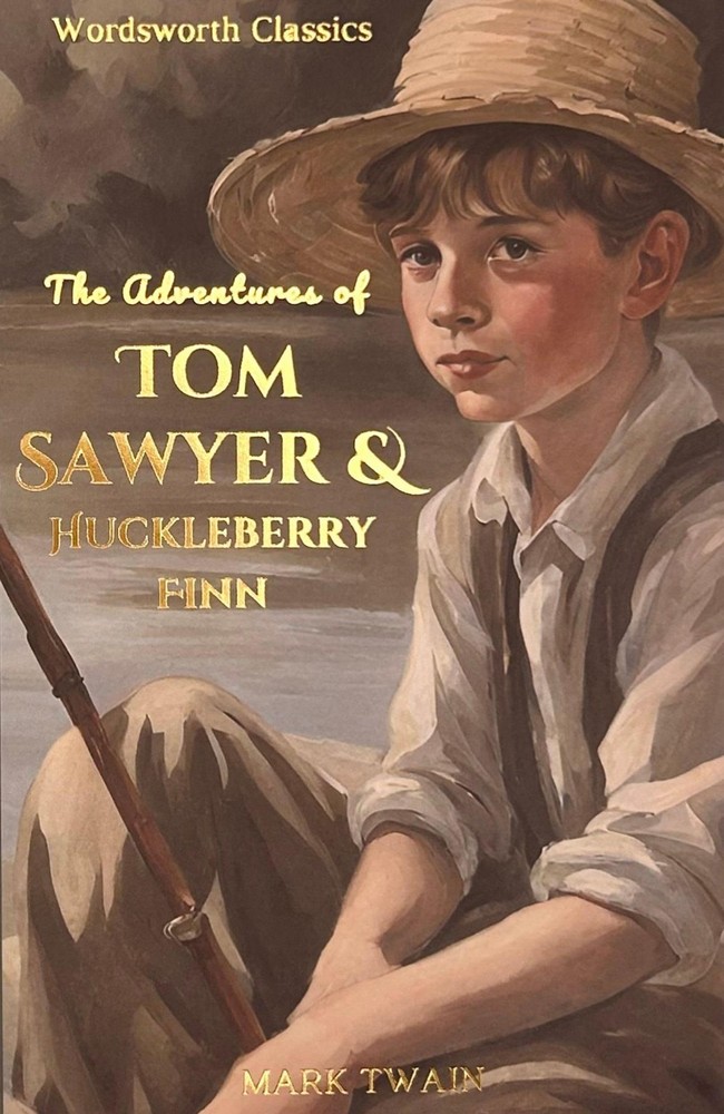 Tom Sawyer & Huckleberry Finn (Wordsworth Classics) by Mark Twain