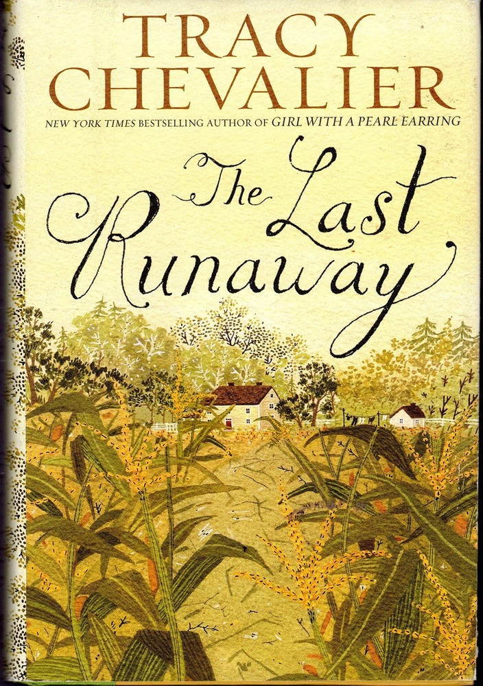The Last Runaway by Tracy Chevalier - 2013 Hardcover Novel