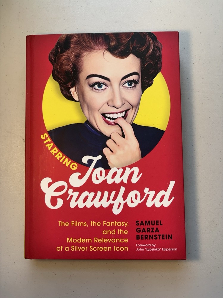 Starring Joan Crawford - Hardcover Book - by Samuel Garza Bernstein